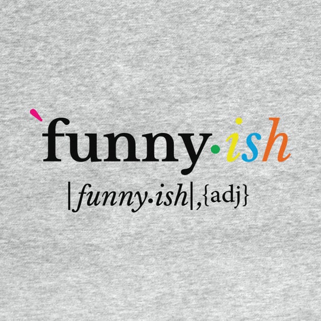 funny-ish,TV series ,adj by FatTize